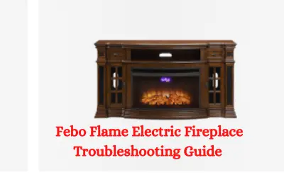 febo flame electric fireplace troubleshooting