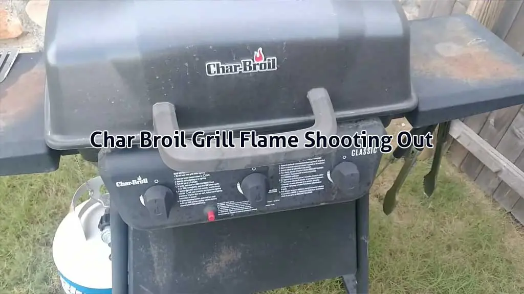 char broil grill flame shooting out