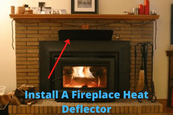 installing a heat deflector to save the above  mantel from heat