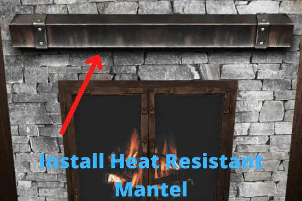 install non-combustible steel mantel