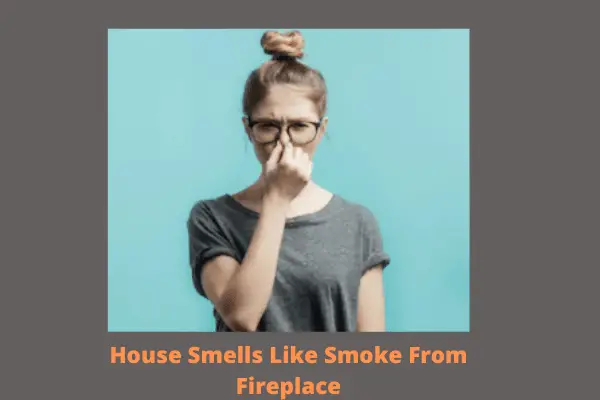 Why Does It Smell Like Smoke In My House fireplacehubs.com