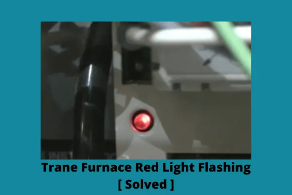 trane furnace red light flashing