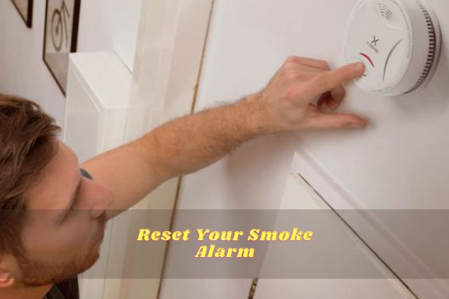 reset your smoke alarm 