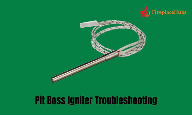 pit boss igniter troubleshooting