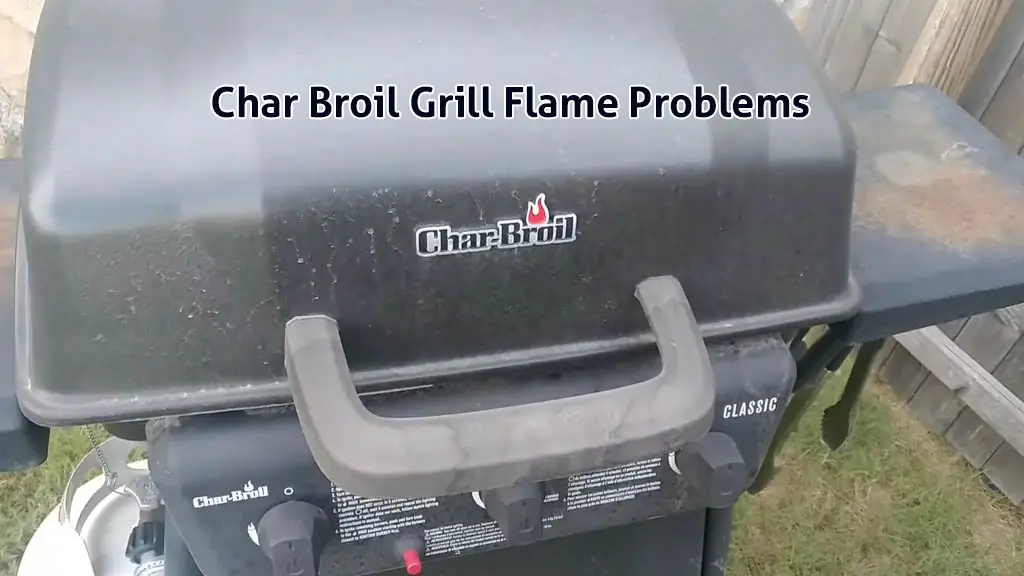 char broil grill flame problems