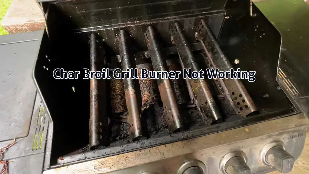 char broil grill burner not working