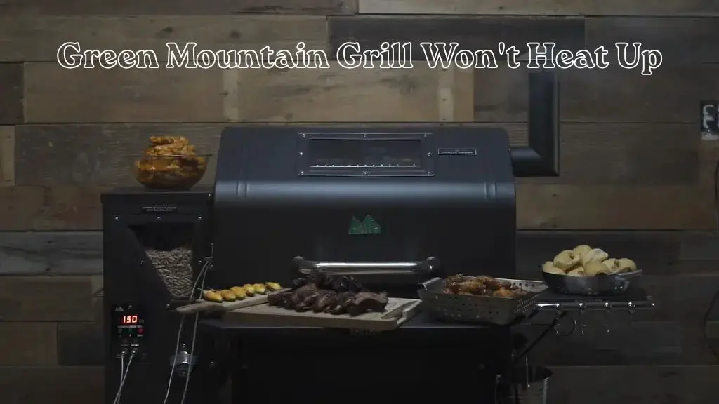 green mountain grill won't heat up